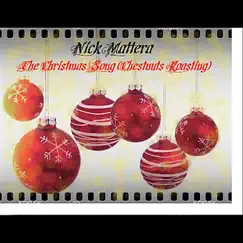 The Christmas Song (Chestnuts Roasting) - Single by Nick Mattera album reviews, ratings, credits