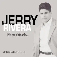 No Me Olvidaras by Jerry Rivera album reviews, ratings, credits