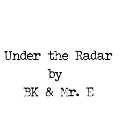 Under the Radar Song Lyrics