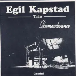 Remembrance by Egil Kapstad Trio album reviews, ratings, credits