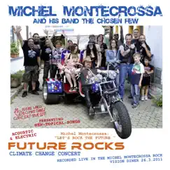 Future Rocks Concert by Michel Montecrossa album reviews, ratings, credits