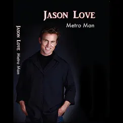 Metro Man by Jason Love album reviews, ratings, credits
