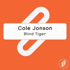Blind Tiger - Single by Cole Jonson album reviews, ratings, credits