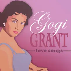 Love Songs by Gogi Grant album reviews, ratings, credits