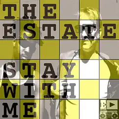 Stay With Me - Single by The Estate album reviews, ratings, credits