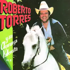 Roberto Torres y Su Charanga Vallenata Vol. III by Roberto Torres album reviews, ratings, credits