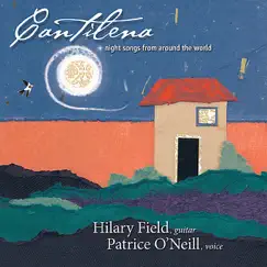 Cantilena: Night Songs from Around the World by Hilary Field, Patrice O'Neill, Darol Anger, Nancy Rumbel, Mike Marshall, David Lange & Hilary Field & Patrice O'Neill album reviews, ratings, credits