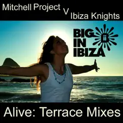 Alive - EP by Ibiza Knights & The Mitchell Project album reviews, ratings, credits
