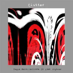 Vague Recollections On Lost Highway by Clutter album reviews, ratings, credits