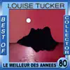 Louise Tucker: Best of Collector (Le meilleur des années 80) album lyrics, reviews, download