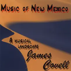 Music of New Mexico by James Covell album reviews, ratings, credits