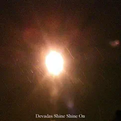 Shine Shine On - EP by Devadas album reviews, ratings, credits