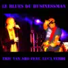 Le blues du businessman - Single album lyrics, reviews, download