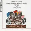 Villa-Lobos: Violin Sonatas and Piano Suites album lyrics, reviews, download