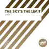 The Sky's The Limit - Single album lyrics, reviews, download
