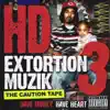 The Caution Tape: Extortion Muzik Vol. 3 album lyrics, reviews, download