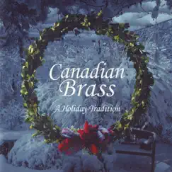 A Holiday Tradition by Canadian Brass album reviews, ratings, credits