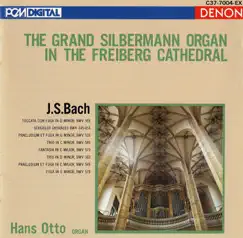 Bach: The Grand Silbermann Organ in the Freiberg Cathedral by Hans Otto album reviews, ratings, credits