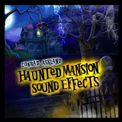 Haunted Mansion Sound Effects by Conrad Askland album reviews, ratings, credits