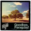 Goodbye, Paraguay! - EP album lyrics, reviews, download