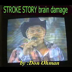 Stroke Story Brain Damage by Don Ohman album reviews, ratings, credits