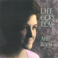 Life Gets Real by Ann Reed album reviews, ratings, credits