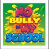No Bully in My School - Single album lyrics, reviews, download