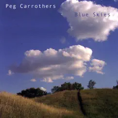 Blue Skies by Peg Carrothers album reviews, ratings, credits