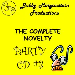 The Complete Novelty Party, Vol. 3 by Bobby Morganstein Productions album reviews, ratings, credits