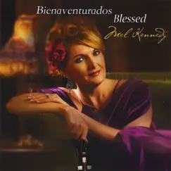 Bienaventurados Blessed by Mel Kennedy album reviews, ratings, credits