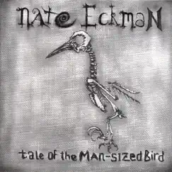 Tale of the Man-Sized Bird by Nate Eckman album reviews, ratings, credits