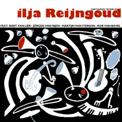 Untamed World by Ilja Reijngoud album reviews, ratings, credits