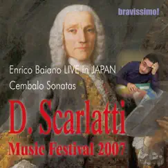 Scarlatti Music Festival 2007 In Japan: Enrico Baiano Live In Japan by エンリコ・バイアーノ(チェンバロ) album reviews, ratings, credits