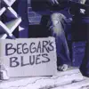 Beggar's Blues album lyrics, reviews, download