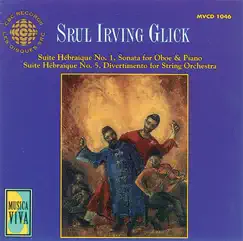 Glick: the Music of Srul Irving Glick by Valerie Tryon, James Campbell, Senia Trubashnik, Suzanne Shulman, Andrew Dawes, Daniel Domb, Brian Law & Thirteen Strings album reviews, ratings, credits