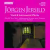 Jersild: Vocal and Instrumental Works album lyrics, reviews, download