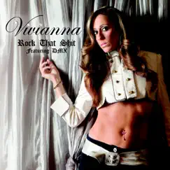 Rock That Shit (feat. DMX) - Single by Vivianna album reviews, ratings, credits