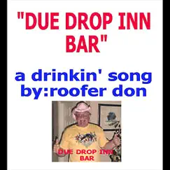 Due Drop Inn Bar (A Drinking Song) - Single by Don Ohman album reviews, ratings, credits