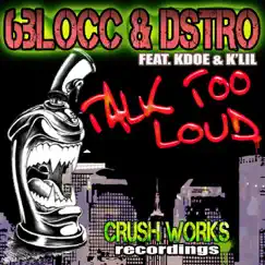 Talk Too Loud (feat. Kdoe & K'Lin) - EP - Single by 6Blocc & Dstro album reviews, ratings, credits