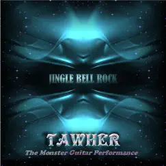 Jingle Bell Rock - The Monster Guitar Performance by Tawher album reviews, ratings, credits