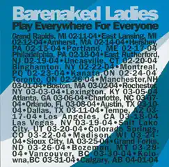 Play Everywhere for Everyone (Live in Hershey, PA, 02/15/04) by Barenaked Ladies album reviews, ratings, credits
