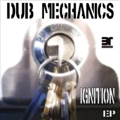 Ignition - Single by Dub Mechanics album reviews, ratings, credits