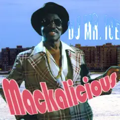 Mackalicious by DJ Mr. Ice album reviews, ratings, credits