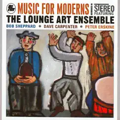 Music for Moderns by The Lounge Art Ensemble album reviews, ratings, credits