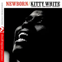 Newborn (Remastered) by Kitty White album reviews, ratings, credits