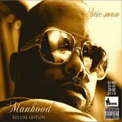 Manhood (Deluxe Edition) by Stic.man album reviews, ratings, credits