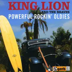 Powerful Rockin' Oldies by King Lion And The Braves album reviews, ratings, credits