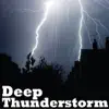 Deep Thunderstorm (With Calming Rain Sounds) - EP album lyrics, reviews, download
