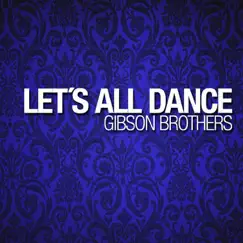 Let's All Dance by Gibson Brothers album reviews, ratings, credits