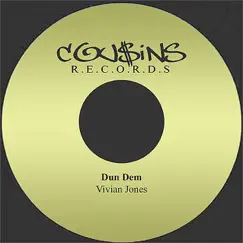 Dun Dem - Single by Vivian Jones album reviews, ratings, credits